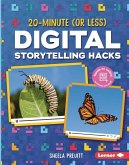 20-Minute (or Less) Digital Storytelling Hacks