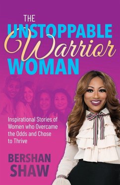 The Unstoppable Warrior Woman - Shaw, Bershan