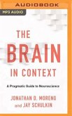 The Brain in Context: A Pragmatic Guide to Neuroscience