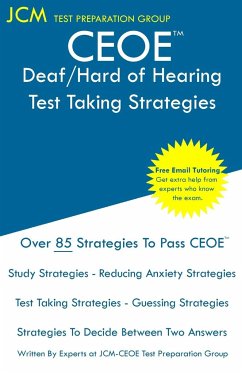 CEOE Deaf/Hard of Hearing - Test Taking Strategies - Test Preparation Group, Jcm-Ceoe