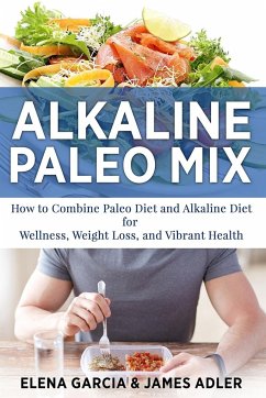 Alkaline Paleo Mix - Garcia, Elena; Adler, James