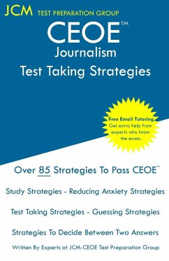 CEOE Journalism - Test Taking Strategies - Test Preparation Group, Jcm-Ceoe
