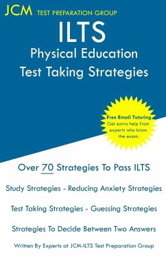 ILTS Physical Education - Test Taking Strategies - Test Preparation Group, Jcm-Ilts