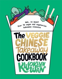 The Veggie Chinese Takeaway Cookbook - Wan, Kwoklyn