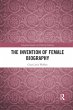 The Invention of Female Biography - Bild 1