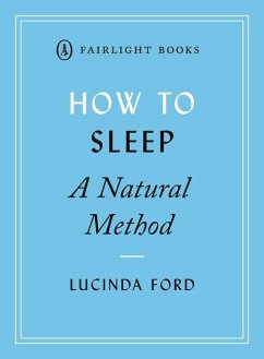 How to Sleep: A Natural Method - Ford, Lucinda