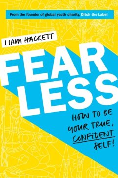Fearless! How to be your true, confident self - Hackett, Liam