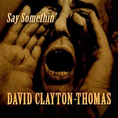 Say Somethin' - Clayton-Thomas,David