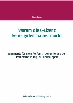 Warum die C-Lizenz keine guten Trainer macht - Braun, Oliver