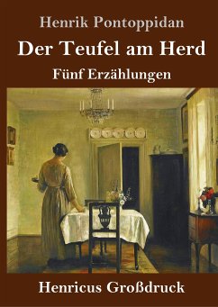 Der Teufel am Herd (Großdruck) - Pontoppidan, Henrik