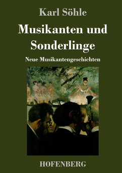 Musikanten und Sonderlinge - Söhle, Karl