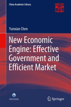 New Economic Engine: Effective Government and Efficient Market - Chen, Yunxian