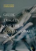 Greek Tragedy and the Contemporary Actor