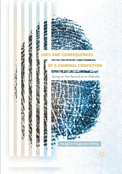 Uses and Consequences of a Criminal Conviction - Fitzgerald O'Reilly, Margaret