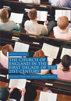 The Church of England in the First Decade of the 21st Century - Village, Andrew