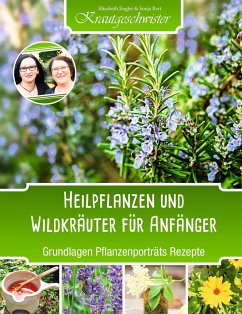 Heilpflanzen und Wildkräuter für Anfänger (Krautgeschwister) - Engler, Elisabeth;Bart, Sonja