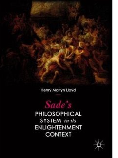 Sade's Philosophical System in its Enlightenment Context - Lloyd, Henry Martyn