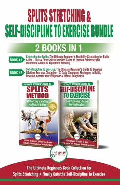 Splits Stretching & Self-Discipline To Exercise - 2 Books in 1 Bundle - Masterson, Freddie