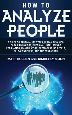 How to Analyze People - Holden, Matt; Moon, Kimberly