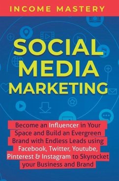 Social Media Marketing - Income Mastery