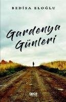 Gardenya Günleri - Eloglu, Bedisa