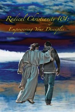 Radical Christianity 101 - Houghton, Edith; Olson, Trina