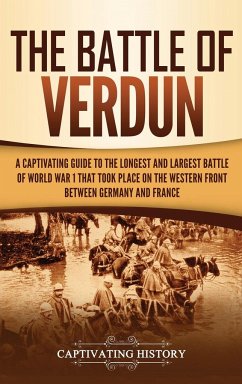 The Battle of Verdun - History, Captivating