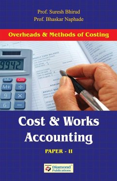 Cost and Works Accounting (Overheads and Methods of Costing (Paper II) - Bhirud, Suresh