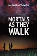 Mortals As They Walk - Bild 1