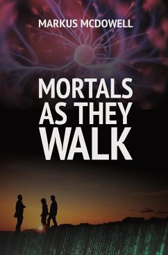 Mortals As They Walk - Tbd