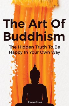 The Art Of Buddhism - Evans, Sherman; Dillinger, David