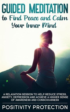 Guided Meditation to Find Peace and Calm Your Inner Mind - Protection, Positivity