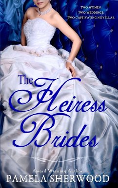 The Heiress Brides - Sherwood, Pamela