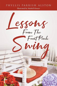 Lessons From The Front Porch Swing - Parrish Alston, Phyllis