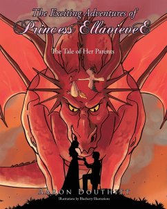 The Exciting Adventures of Princess EllavieveE - Douthitt, Aaron
