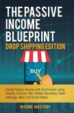 The Passive Income Blueprint Drop Shipping Edition