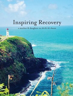 Inspiring Recovery in AA & Al-Anon - Paulisich, Laura