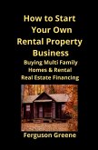 How to Start Your Own Rental Property Business
