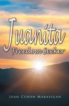 Juanita, Freedom Seeker - Marasigan, Juan Cenon