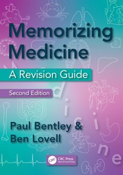 Memorizing Medicine - Bentley, Paul (Clinical Senior Lecturer and Honorary Consultant Neur; Lovell, Ben (Consultant in Acute Medicine, University College London