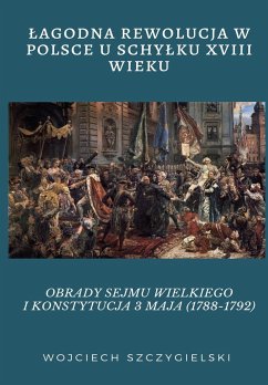 ¿AGODNA REWOLUCJA W POLSCE U SCHY¿KU XVIII WIEKU - Szczygielski, Wojciech