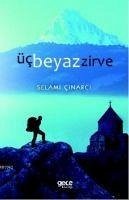 Üc Beyaz Zirve - Cinarci, Selami