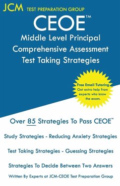 CEOE Middle Level Principal Comprehensive Assessment - Test Taking Strategies - Test Preparation Group, Jcm-Ceoe