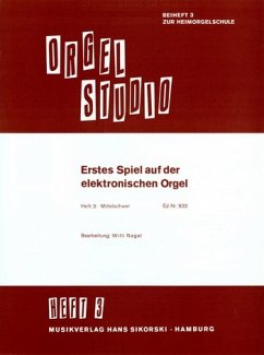 Cover Erstes Spiel auf der E-Orgel Band 3 (Mmttelschwer)