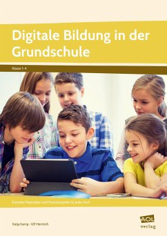 Digitale Bildung in der Grundschule - Hentrich, Ulf;Kamp, Katja