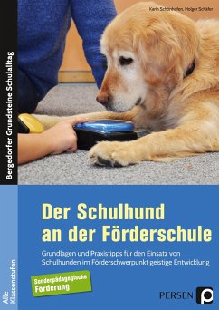 Der Schulhund an der Förderschule - Schäfer, Holger;Schönhofen, Karin