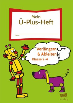 Mein-Ü-Plus-Heft: Verlängern & Ableiten - Kl. 2-4 - Rinderle, Bettina