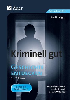 Kriminell gut Geschichte entdecken 5-7 - Parigger, Harald