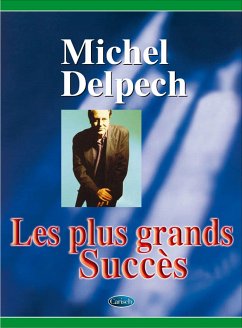 Michel Delpech, Les plus grands succčs de Michel Delpech Piano, Vocal and Guitar Buch