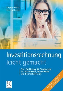 Investitionsrechnung - leicht gemacht - Kudert, Stephan;Kudert, Kevin M.